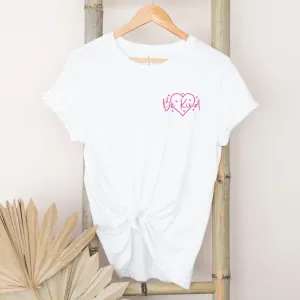Be Kind White Ladies T-Shirt